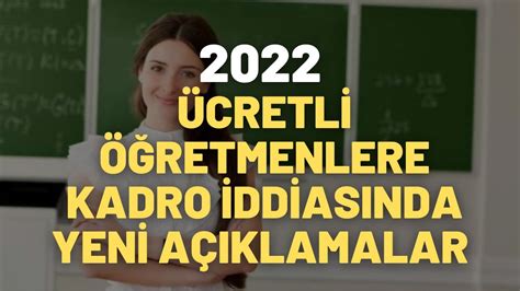Ücretli öğretmenlere kadro şartları 2022
